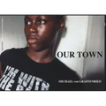 Michael Von Graffenried: Our Town