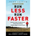 Runner's World Run Less Run Faster: Become a Faster, Stronger Runner with the Revolutionary 3-Runs-A-Week Training Program