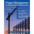 Project Management for Engineering and Construction: A Life-Cycle Approach, Fourth Edition