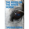 The Rider on the White Horse