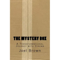 The Mystery Box: A Transformational Journey with Cinema: The Mystery Box: A Transformational Journey with Cinema