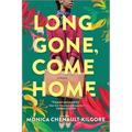 Long Gone, Come Home