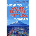 How to Work, Travel, and Study in Japan
