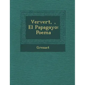 Ververt, �, El Papagayo: Poema