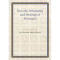 The Life, Personality and Writings of Al-Junayd