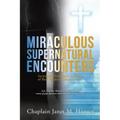 Miraculous Supernatural Encounters