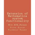 Extension of Mathematica system functionality