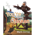You're not a Chicken