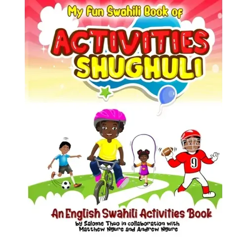 My Fun Swahili Book of Activities Shughuli: An English Swahili Activities Book