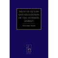 Abuse of EU Law and Regulation of the Internal Market