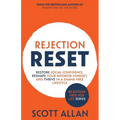 Rejection Reset: Restore Social Confidence, Reshape Your Inferior Mindset, and Thrive In a Shame-Free Lifestyle