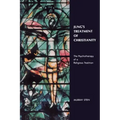 Jung's Treatment of Christianity: The psychotherapy of a Religious Tradition