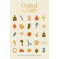 Crafted in Faith: A Craft Devotional for Christian Women
