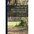 History of Wetzel County, West Virginia