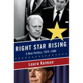 Right Star Rising: A New Politics, 1974-1980