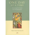 One Day At A TIme: Discovering the Freedom of 12-Step Spirituality