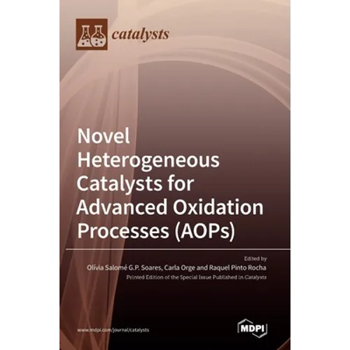 Novel Heterogeneous Catalysts for Advanced Oxidation Processes (AOPs)