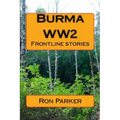 Burma - WW2: Frontline stories