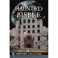 Haunted Bisbee