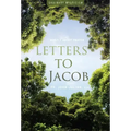 Letters to Jacob: Mostly about Prayer