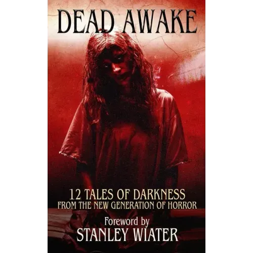 Dead Awake: 12 Tales of Darkness