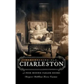 Remembering Old Charleston:: A Peek Behind Parlor Doors