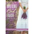 Walking in God's Favor: A Daily Devotional