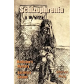 Schizophrenia: Medicine's Mystery - Society's Shame