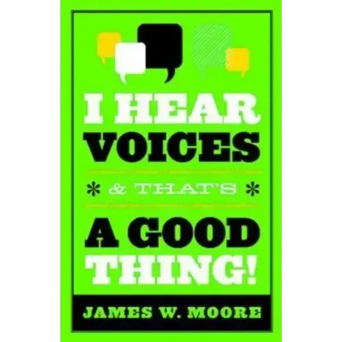 I Hear Voices, and That's a Good Thing!