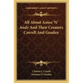 All about Amos 'n' Andy and Their Creators Correll and Gosden