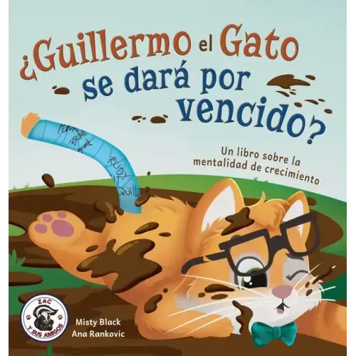 ¿Guillermo el Gato se dará por vencido?: Un libro sobre la mentalidad de crecimiento