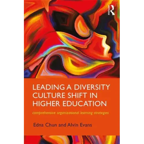 Leading a Diversity Culture Shift in Higher Education: Comprehensive Organizational Learning Strategies