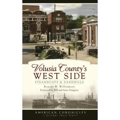 Volusia County's West Side: Steamboats & Sandhills