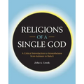 Religions of a Single God: A Critical Introduction to Monotheisms from Judaism to Baha'i