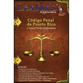 Código Penal de Puerto Rico y Leyes Penales Especiales.: Ley Núm. 146 de 30 de julio de 2012, según enmendada y Leyes Penales Especiales de Puerto Ric