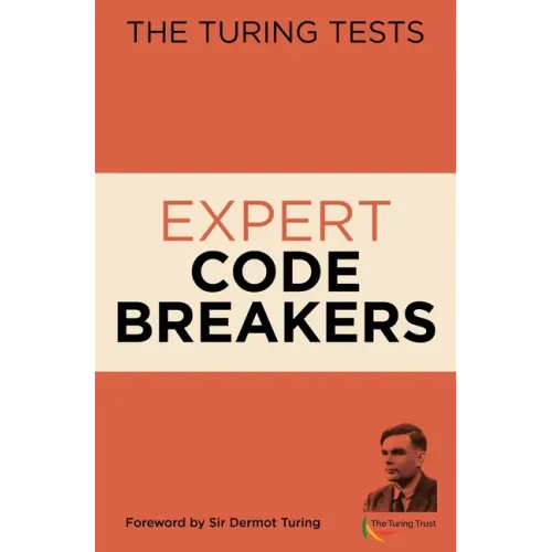 The Turing Tests Expert Code Breakers