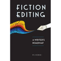 Fiction Editing: A Writer's Roadmap