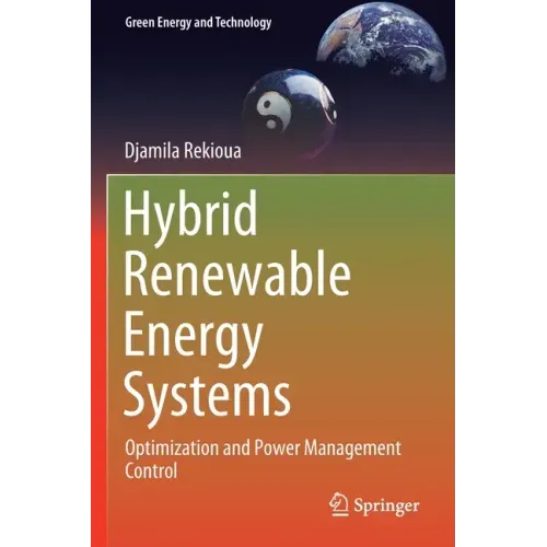 Hybrid Renewable Energy Systems: Optimization and Power Management Control