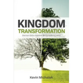 Kingdom Transformation: Discover God's Incredible Life in a Suffering World