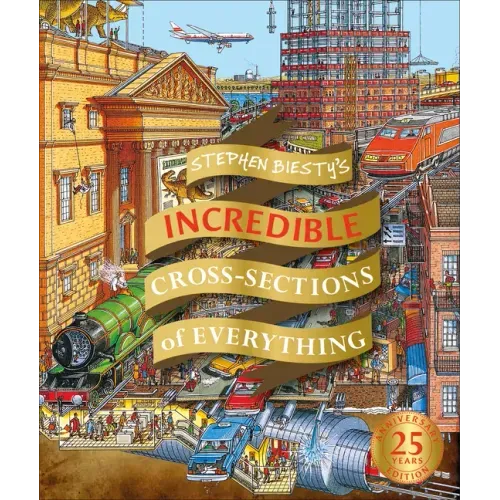 Stephen Biesty's Incredible Cross Sections of Everything