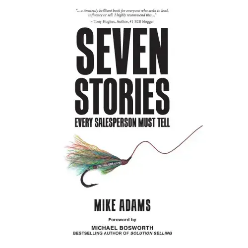 Seven Stories Every Salesperson Must Tell