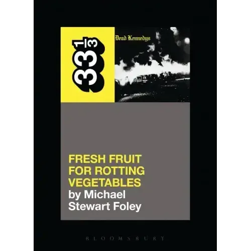 Dead Kennedys' Fresh Fruit for Rotting Vegetables