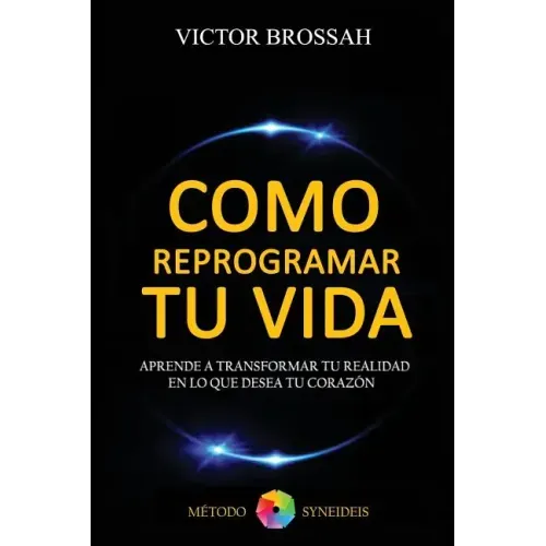 Como Reprogramar tu Vida