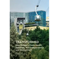 Transformed: How Oregon's Public Health University Won Independence and Healed Itself