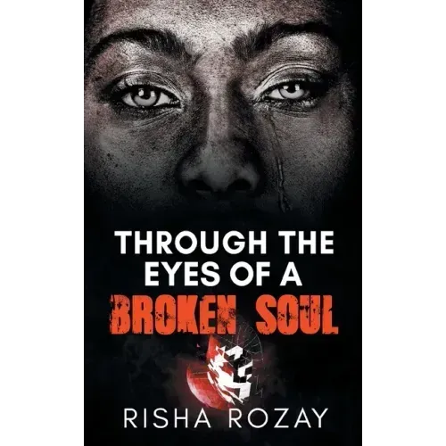 Through The Eyes of a Broken Soul