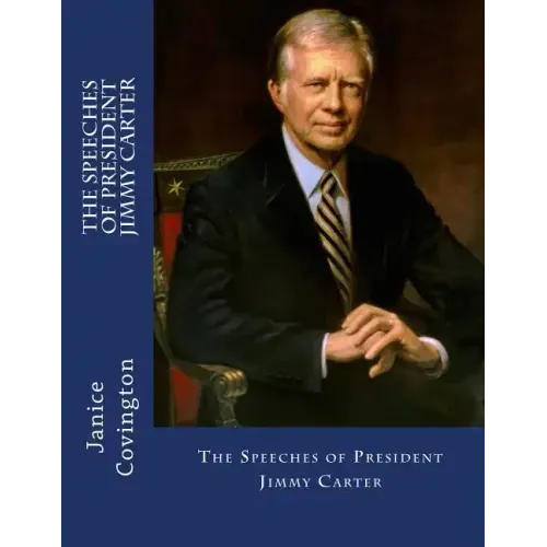 The Speeches of President Jimmy Carter