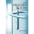 The Delivery Room: Knowing When You Are in Spiritual Labor and When to Call in the Midwives