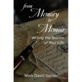 From Memory to Memoir: Writing the Stories of Your Life