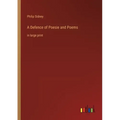 A Defence of Poesie and Poems: in large print