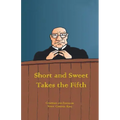 Short and Sweet Takes the Fifth